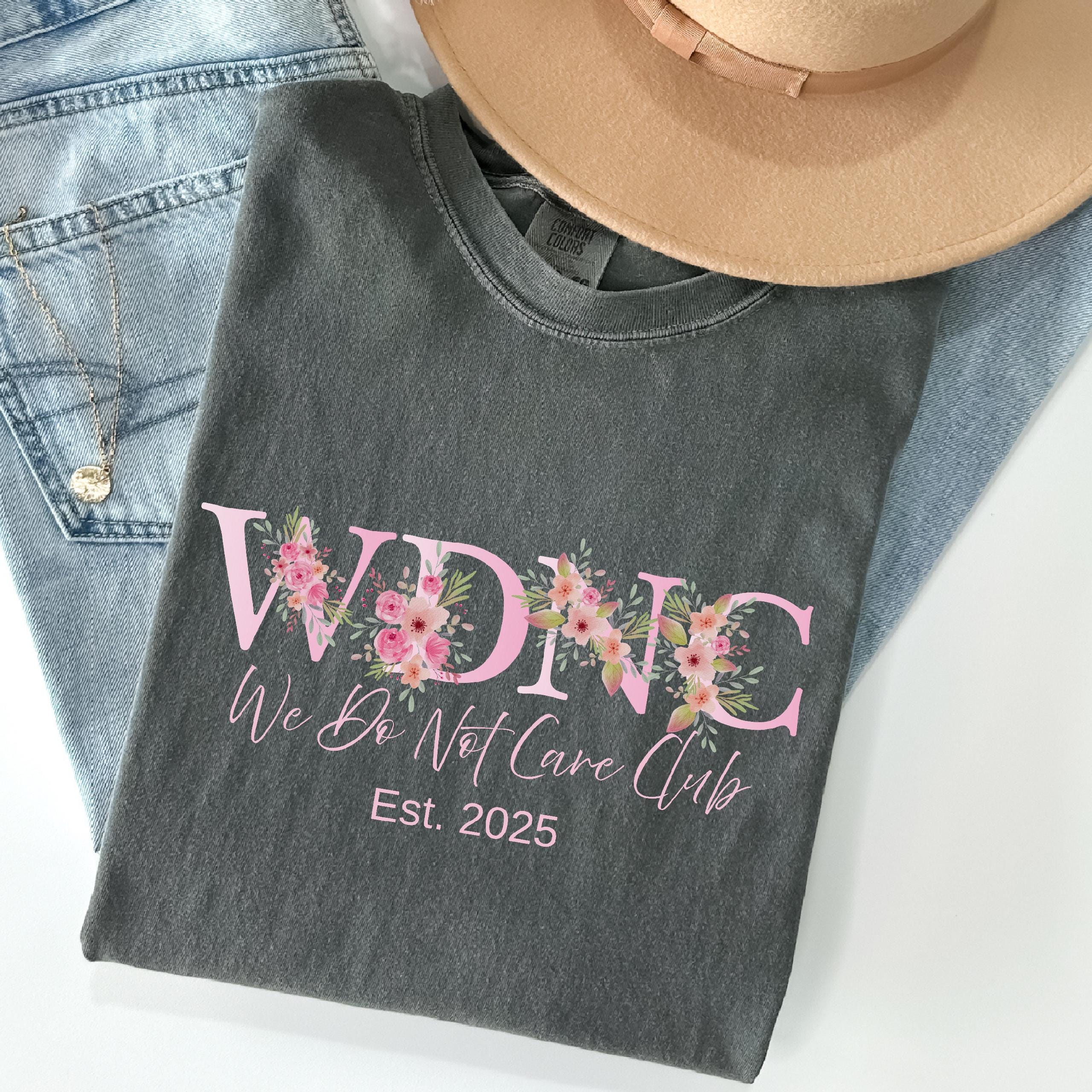 Wildflower WDNC Comfort Colors T-shirt |Sweatshirt | Hoodie: Sarcastic Feminist Apparel