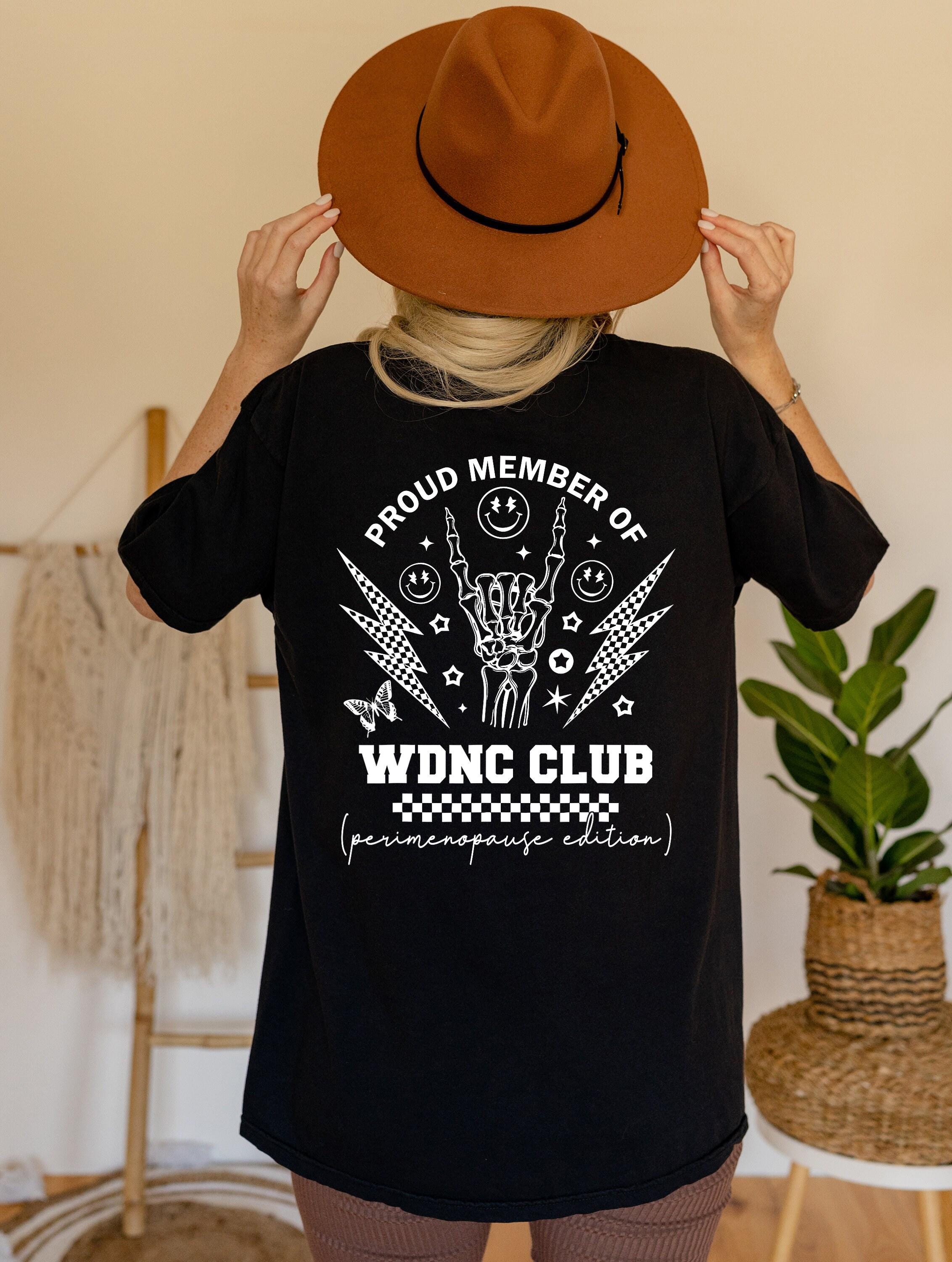 WDNC Club Comfort Colors Shirt, We Do Not Care Club Shirt, Funny Perimenopause & Menopause Gift, Midlife Mood Humor Gift, Humor Support Tee
